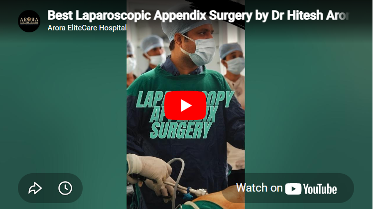 Best Laparoscopic Appendix Surgery by Dr Hitesh Arora at Arora Elite, Surat, Gujarat