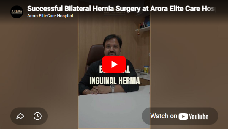 Successful Bilateral Hernia Surgery at Arora Elite Care Hospital!