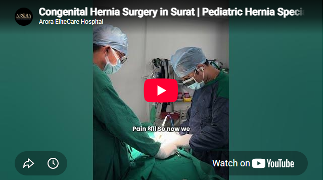 Congenital Hernia Surgery in Surat